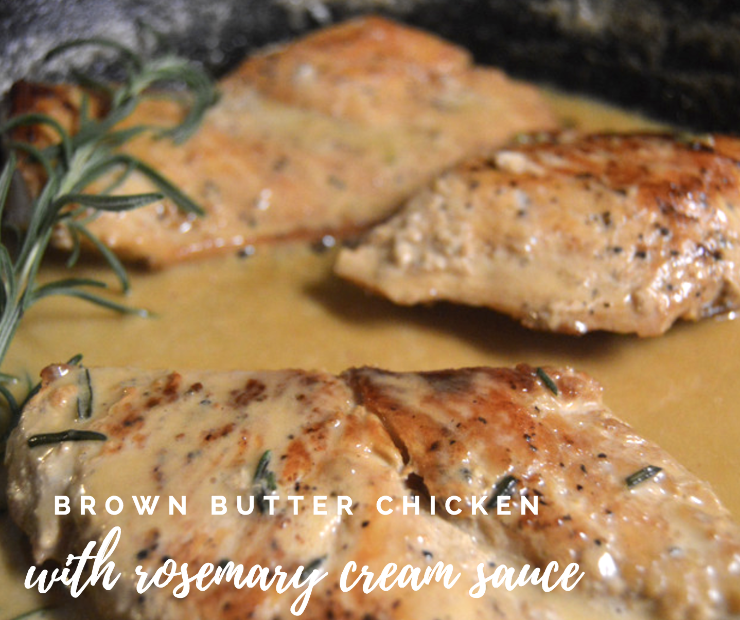 Brown Butter Chicken With Rosemary Cream Sauce Moola Saving Mom